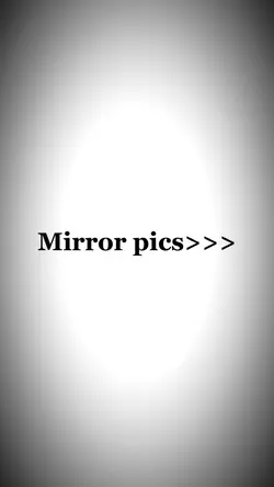 Mirror pics