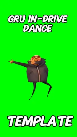 Gru In Drive Dance 