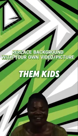 Them kids 