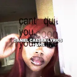 Daniel Caesar Lyrics