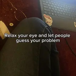 Relax your eye