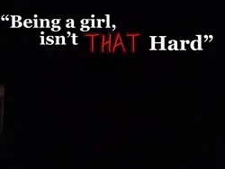 Being a girl isn’t