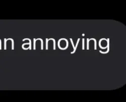 annoying. 