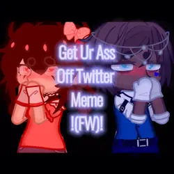 Twitter Meme ⚠️(FW!)⚠️