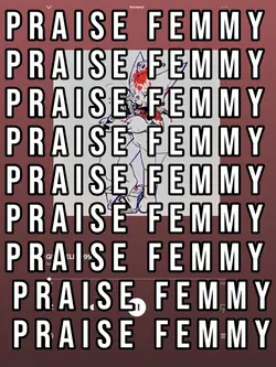 PRAISE FEMMY.