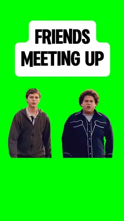 FRIENDS MEETING UP