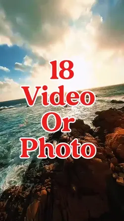 18 video or photo 