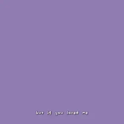 If you loved me 