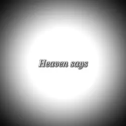 Heaven Says