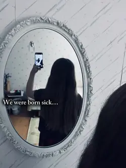 Born sick.