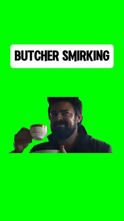 BUTCHER SMIRKING