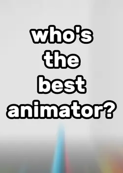 the best animator??