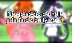 a fada do bullying