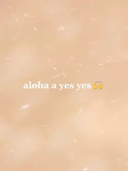 🗣️aloha a yes yes 