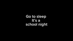 It’s a school night