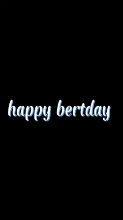happy bertday 
