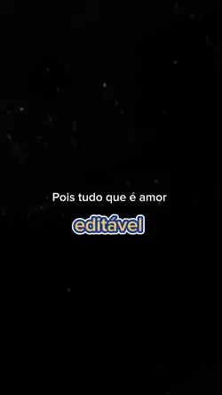 pois tudo que é amor