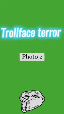 Trollface terror TTK