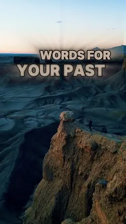 Words for your past