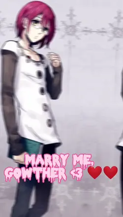 Marry me Gowther <3 