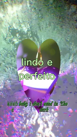 lindo e perfeito 