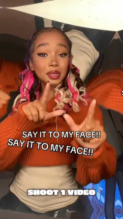 SAY IT TO MA FACE！