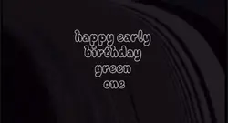 happy b-day greenone