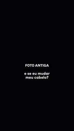 mudar meu cabelo