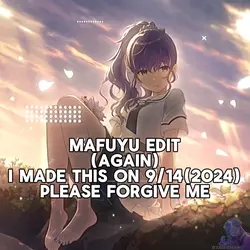 Mafuyu Edit 2! ☆