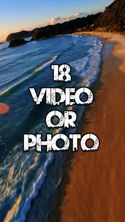 18 video or photo 