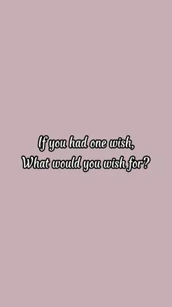 One wish…🥹