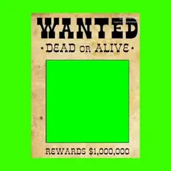 Wanted dead or alive