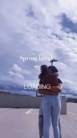Spring break edit