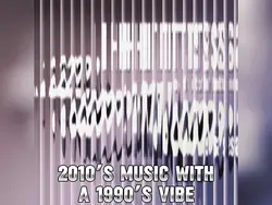 2010’s Music Vibe 