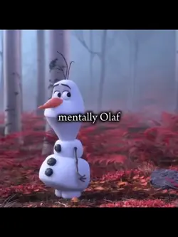 Mentally Olaf