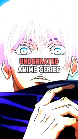 Underrated Anime’s 