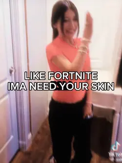 Ima need your skin