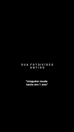 ninguém muda tanto.