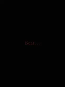 Bear…