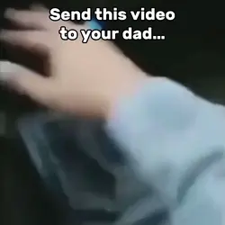 Send To Your Dad
