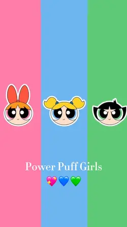 Power Puff Girls💖💙💚
