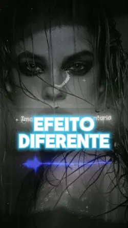 efeito diferente 