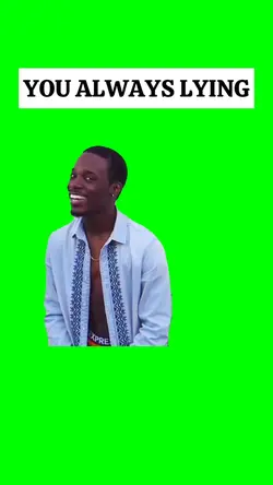 YOU ALWAYS LYING 