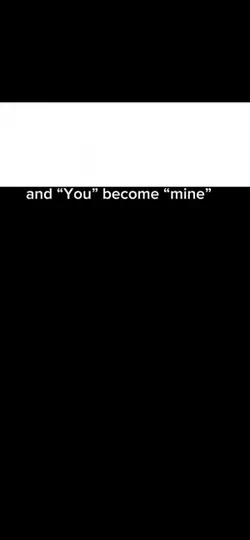 “You” are mine