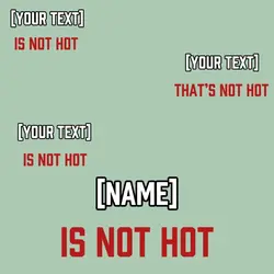 Is not hot
