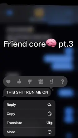Friend core pt3