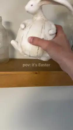 POV: It’s Easter 🐣