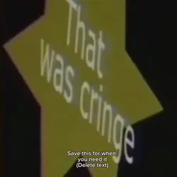 That was CRINGE