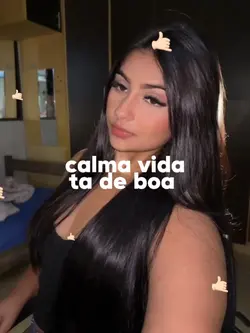 calma vida,tá dboa🤙🏻