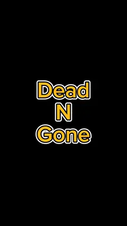 Dead N Gone